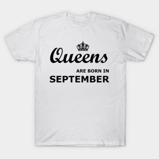 Queens are born in September T-Shirt